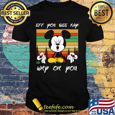 Yoga mickey mouse Eff you see kay why oh you vintage shirt