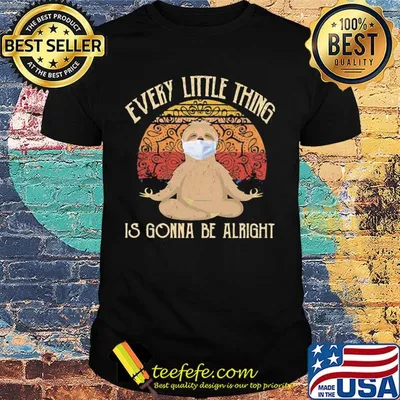 Yoga sloth mask every little thing is gonna be alright vintage shirt