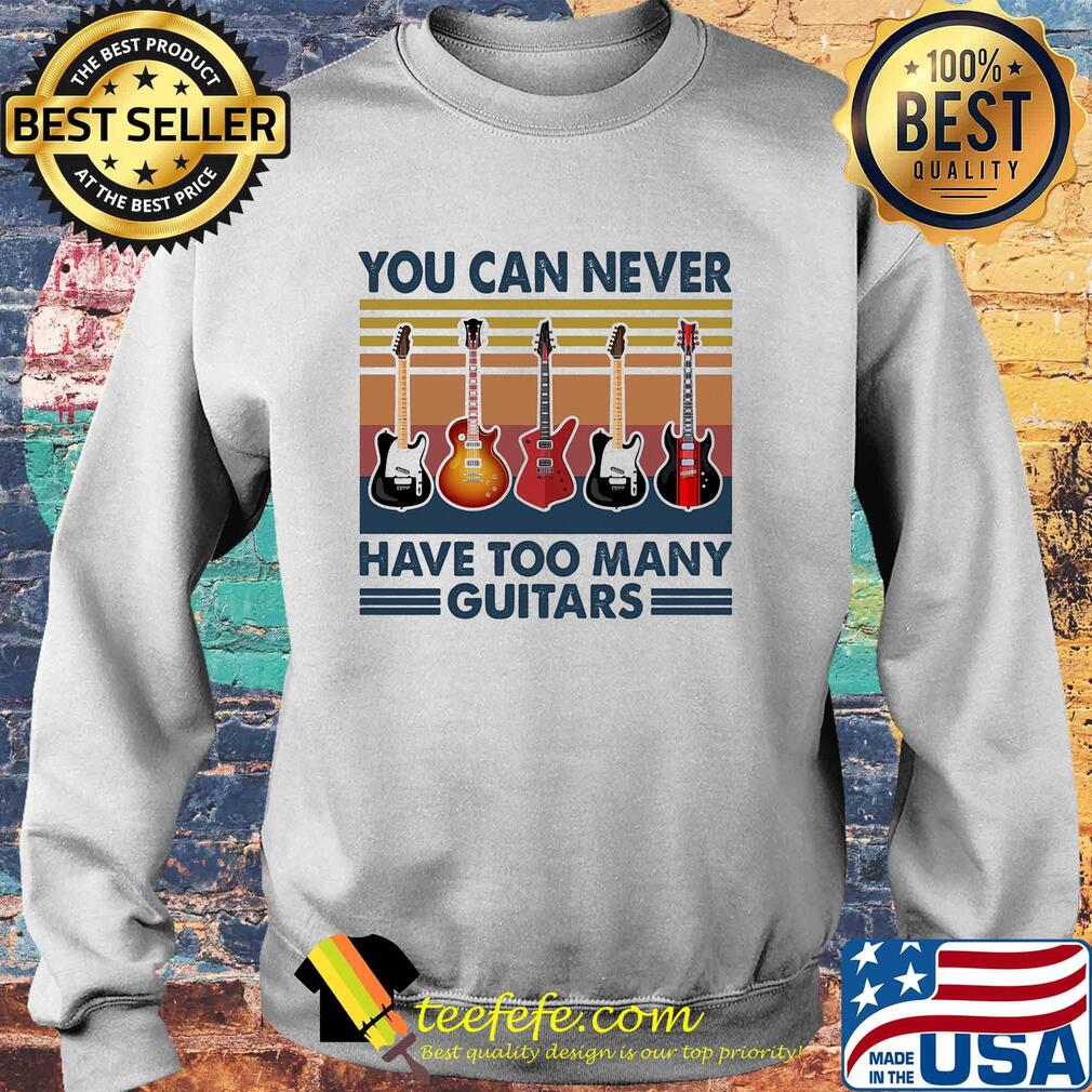 You can never have too many guitars vintage s Sweater You can never have too many guitars vintage s Sweater