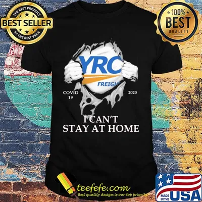 Yrc freight covid-19 2020 i can’t stay at home hand shirt
