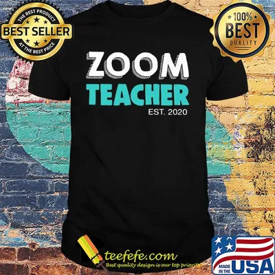 Zoom teacher est 2020 shirt