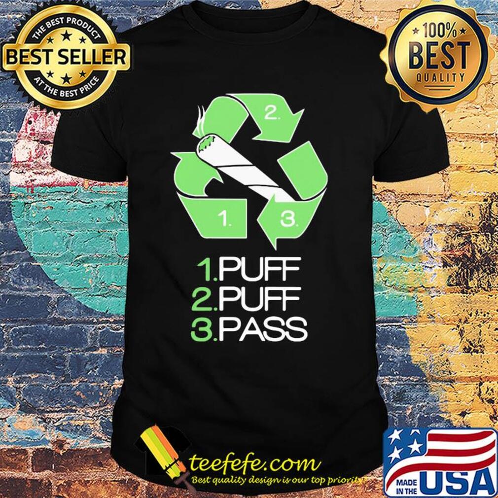 1 puff 2 puff 3 pass smoking shirt 1 puff 2 puff 3 pass smoking shirt