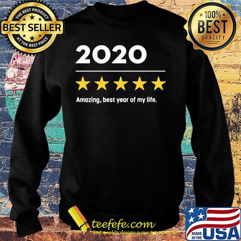 2020 amazing best year of my life stars s Sweater