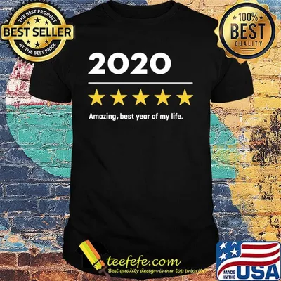 2020 amazing best year of my life stars shirt