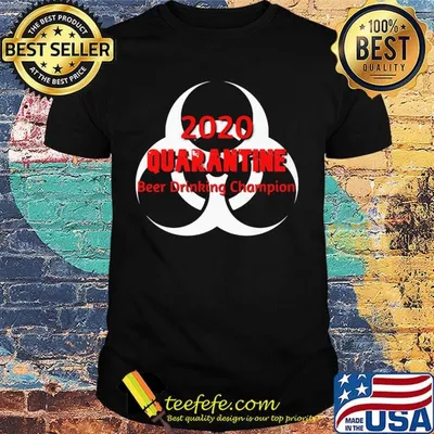 2020 Quarantine Beer Drinking Champion Shirt