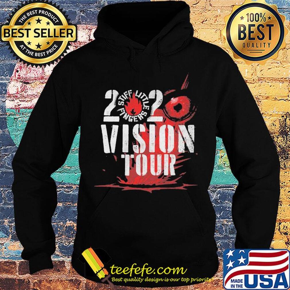 2020 stiff little fingers vision tour s Hoodie 2020 stiff little fingers vision tour s Hoodie