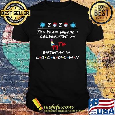 2020 the year where celebrated my 19th birthday in lockdown mask covid-19 shirt