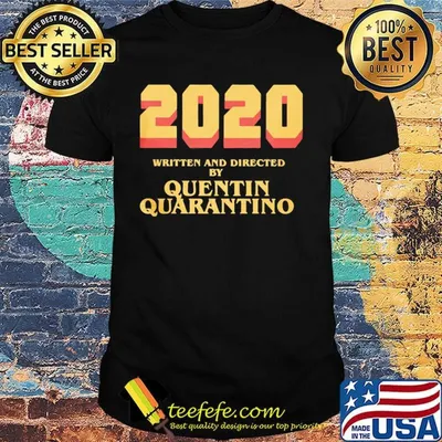 2020 written and directed by quentin quarantino shirt