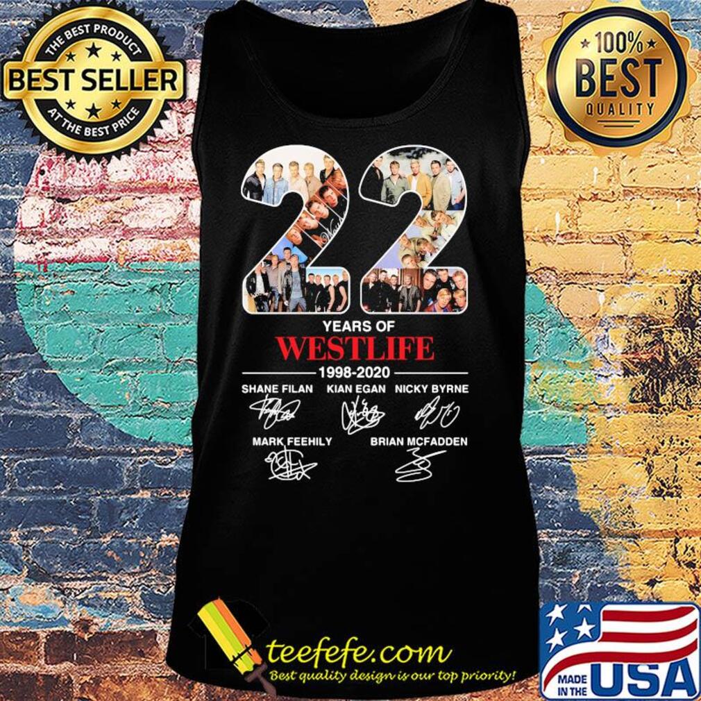 22 years of westlife 1998 2020 shane filan kian egan nicky byrne mark feehily brian mcfadden signatures shirtgiannis antetokounmpo it's buck's time s Tank top 22 years of westlife 1998 2020 shane filan kian egan nicky byrne mark feehily brian mcfadden signatures shirtgiannis antetokounmpo it's buck's time s Tank top