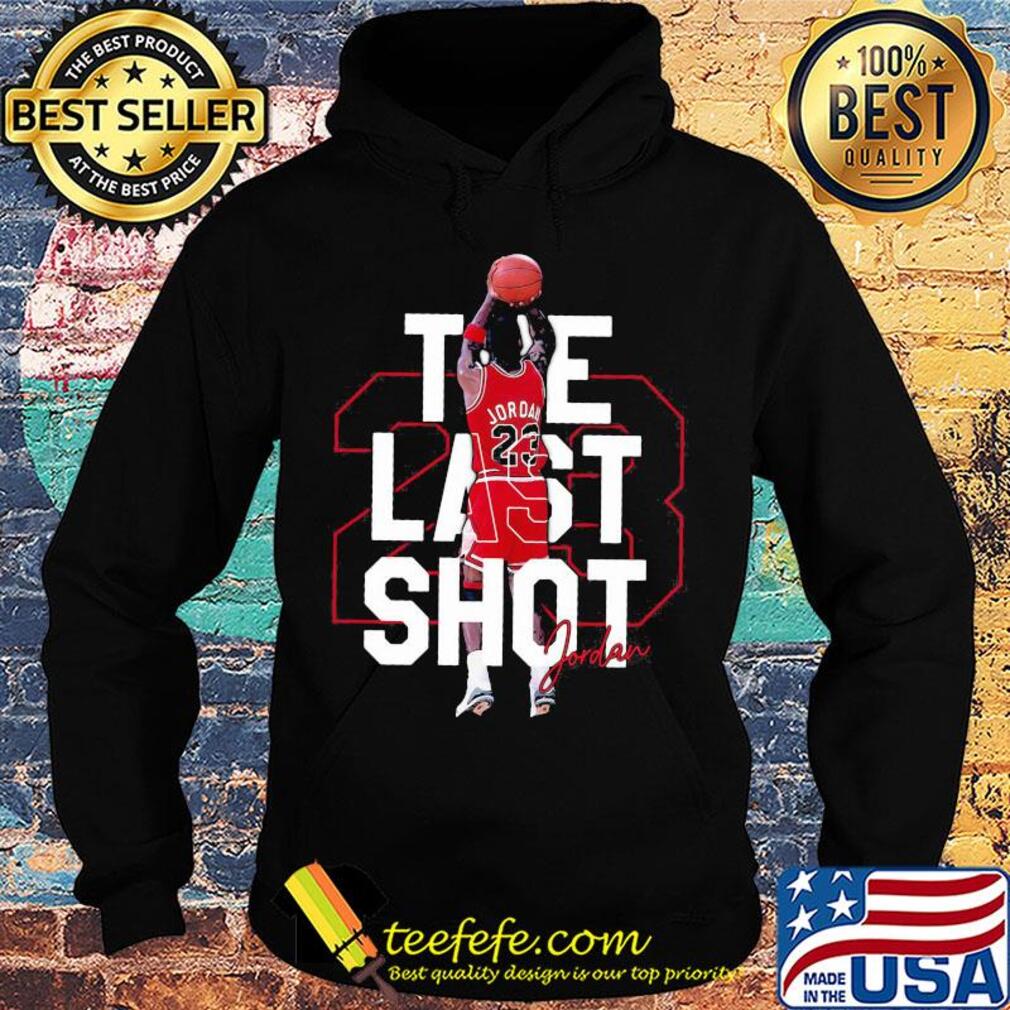 23 michael jordan the last shot basketball signature s Hoodie 23 michael jordan the last shot basketball signature s Hoodie