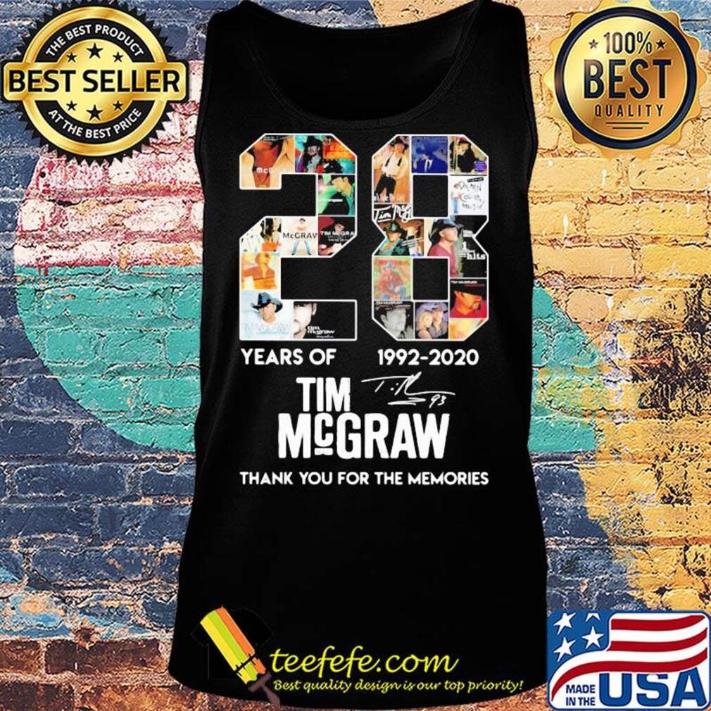 28 years of 1992 2020 Tim McGraw thank you for the memories signature s Tank top 28 years of 1992 2020 Tim McGraw thank you for the memories signature s Tank top
