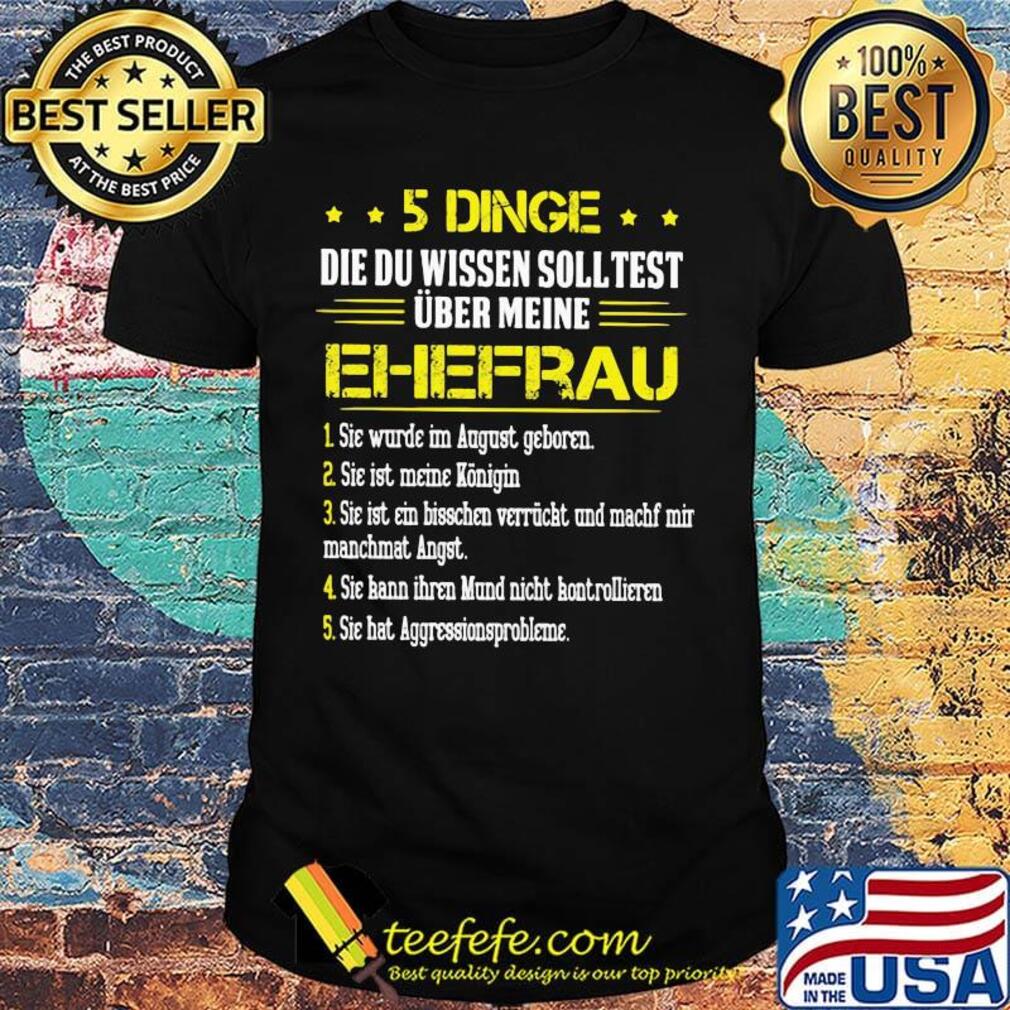 5 dinge die du wissen soll test uber meine ehefrau shirt 5 dinge die du wissen soll test uber meine ehefrau shirt