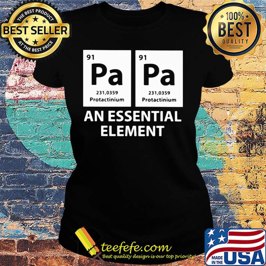 91 pa protactinium an essential element s Ladies tee 91 pa protactinium an essential element s Ladies tee