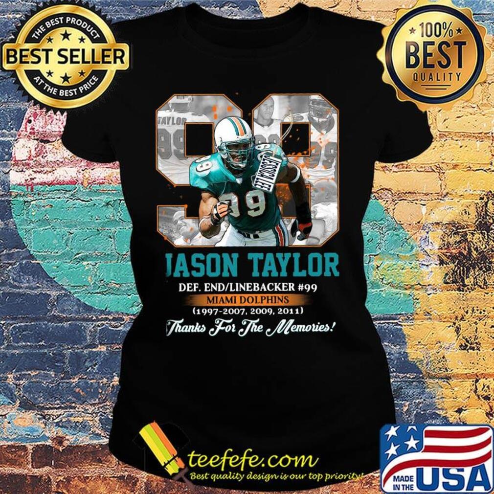 99 jason taylor miami dolphins football legends thank you for the memories s Ladies tee 99 jason taylor miami dolphins football legends thank you for the memories s Ladies tee