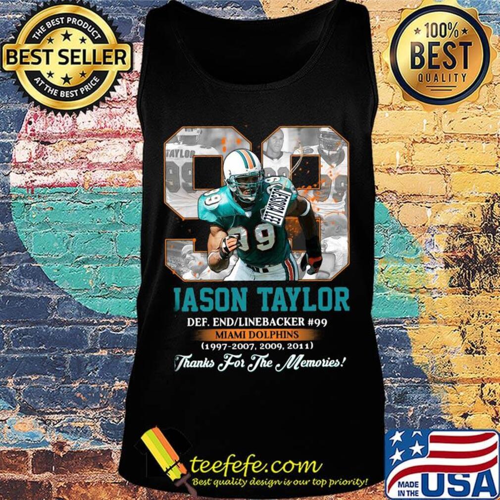 99 jason taylor miami dolphins football legends thank you for the memories s Tank top 99 jason taylor miami dolphins football legends thank you for the memories s Tank top