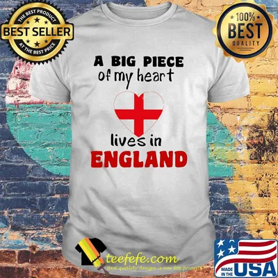 A big piece of my heart lives in england flag shirt