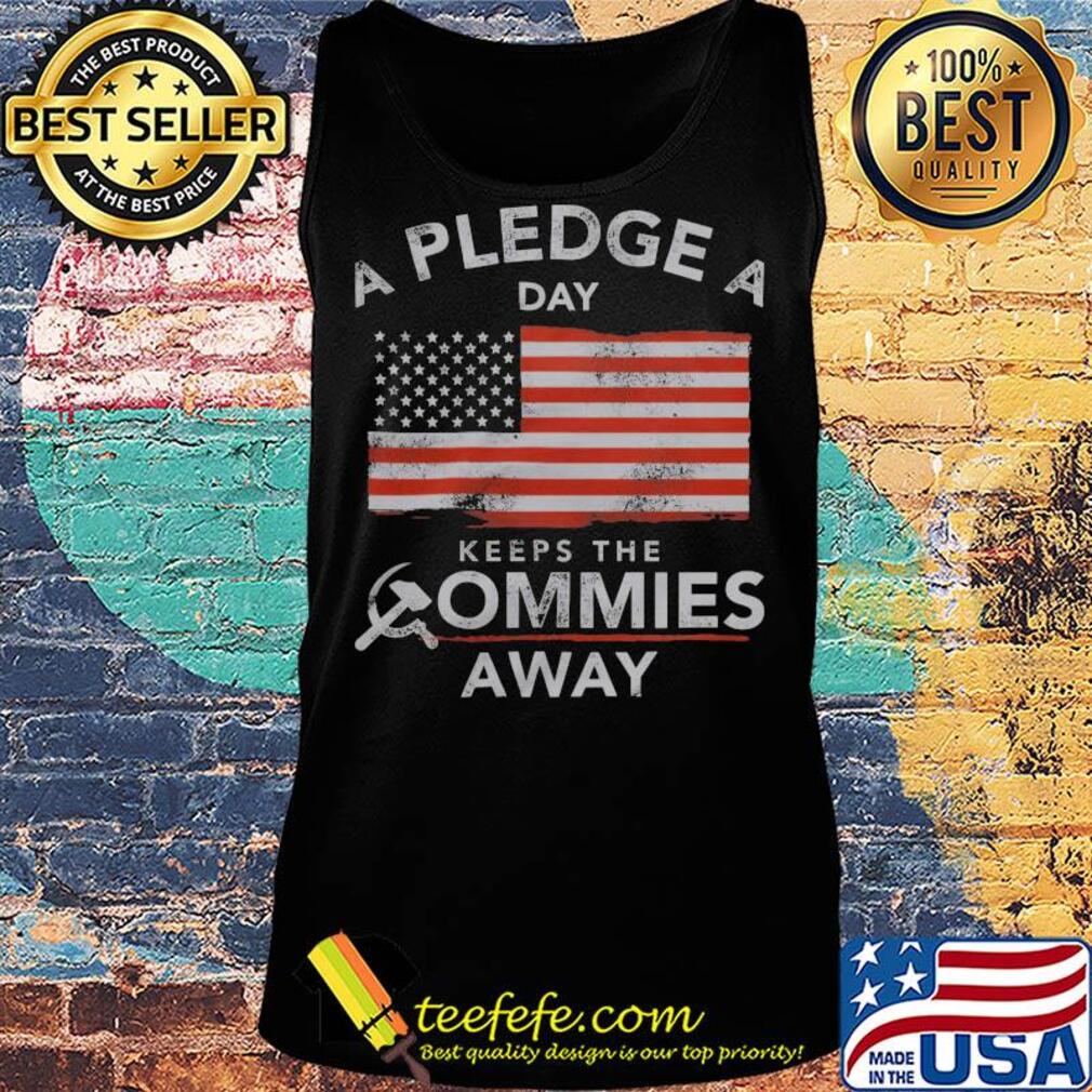 A people a day keeps the commies away American flag veteran Independence Day s Tank top A people a day keeps the commies away American flag veteran Independence Day s Tank top