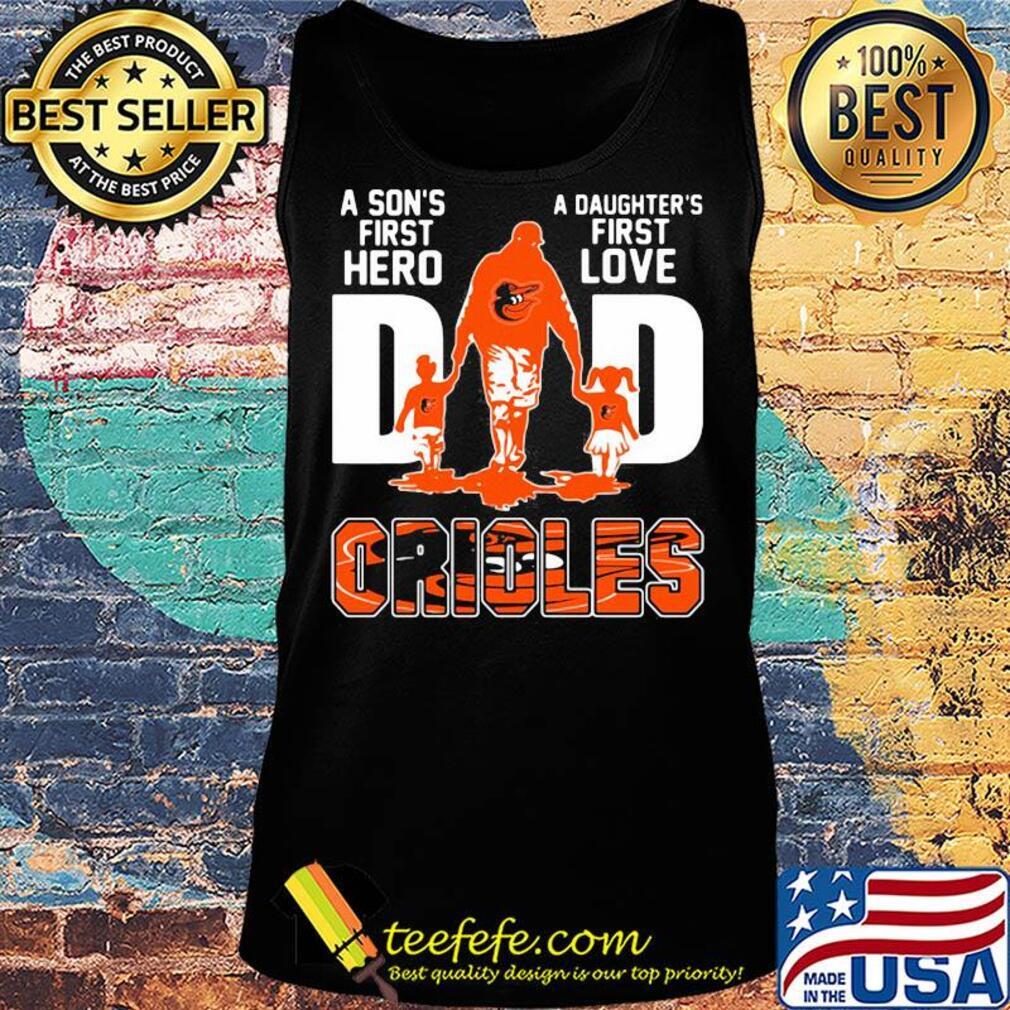 A son's first hero a daughter's first love dad baltimore orioles happy father's day s Tank top A son's first hero a daughter's first love dad baltimore orioles happy father's day s Tank top