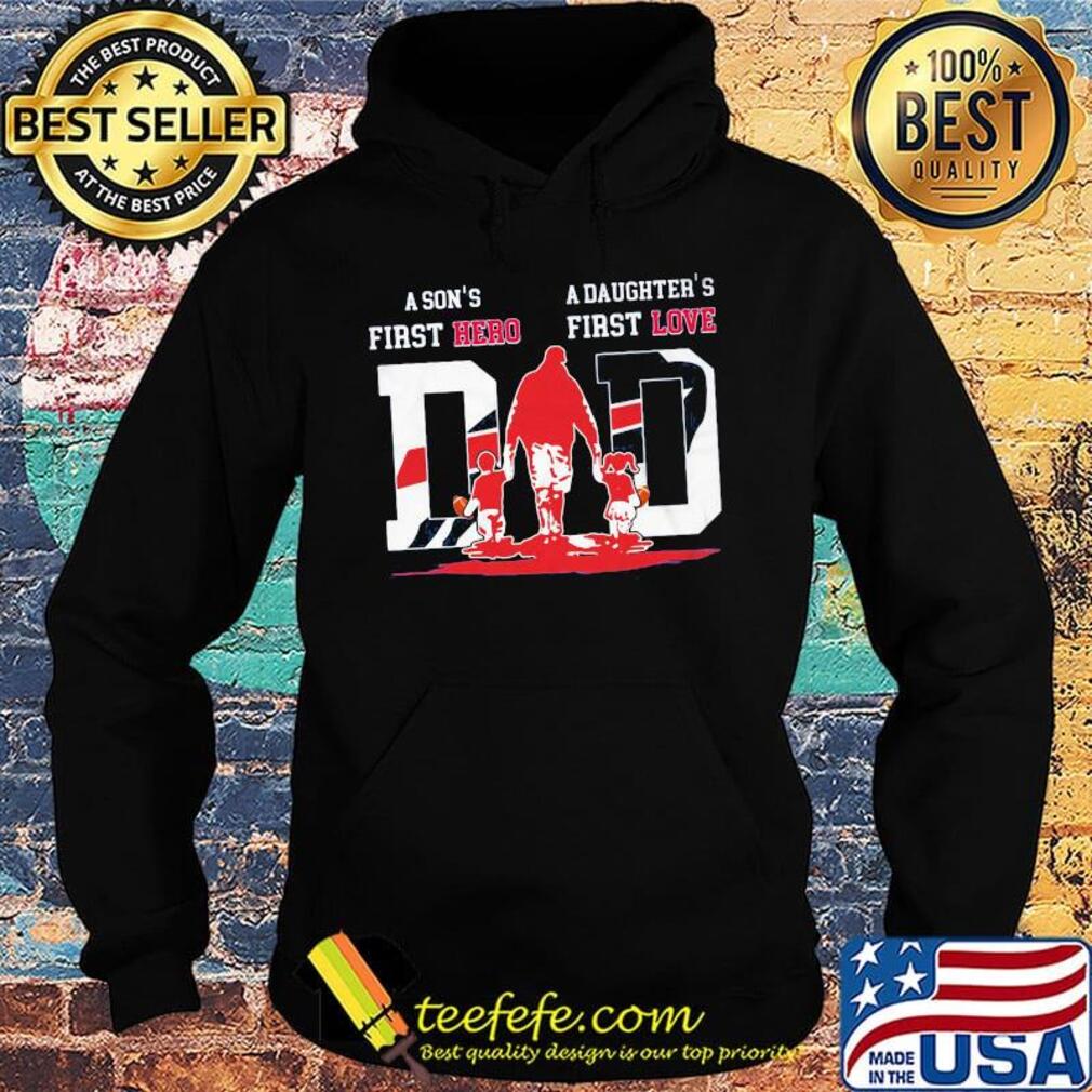A son's first hero a daughter's first love dad buffalo bills happy father's day s Hoodie A son's first hero a daughter's first love dad buffalo bills happy father's day s Hoodie
