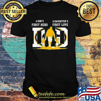 A son's first hero a daughter's first love dad green bay packers football team happy father's day shirt