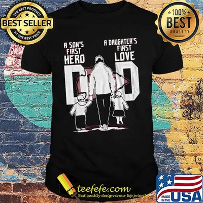 A son's first hero a daughter's first love dad kansas city chiefs logo happy father's day shirt