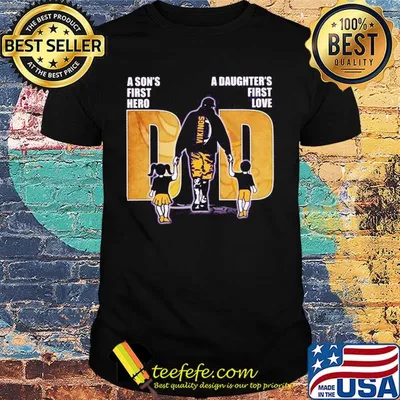 A son's first hero a daughter's first love dad minnesota vikings happy father's day shirt