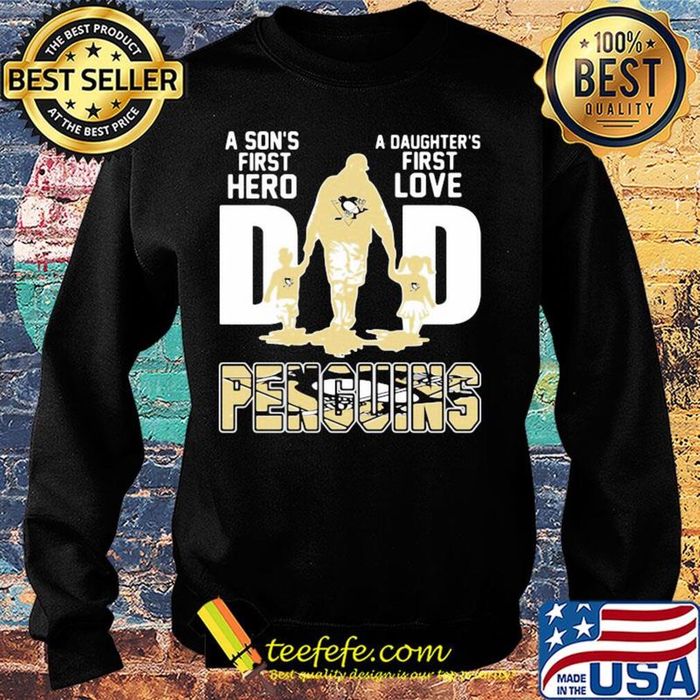 A son's first hero a daughter's first love dad pittsburgh penguins happy father's day s Sweater A son's first hero a daughter's first love dad pittsburgh penguins happy father's day s Sweater
