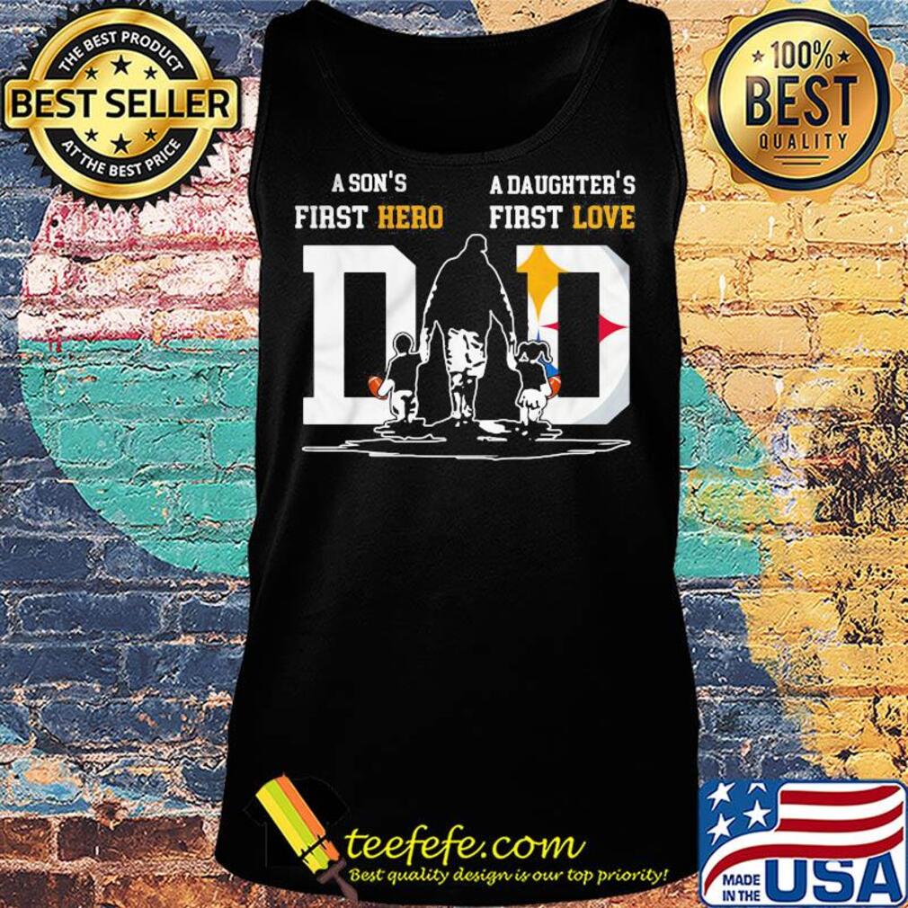 A son's first hero a daughter's first love dad pittsburgh steelers football happy father's day s Tank top A son's first hero a daughter's first love dad pittsburgh steelers football happy father's day s Tank top