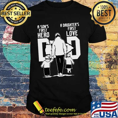 A son's first hero a daughter's first love dad san francisco 49ers happy father's day shirt