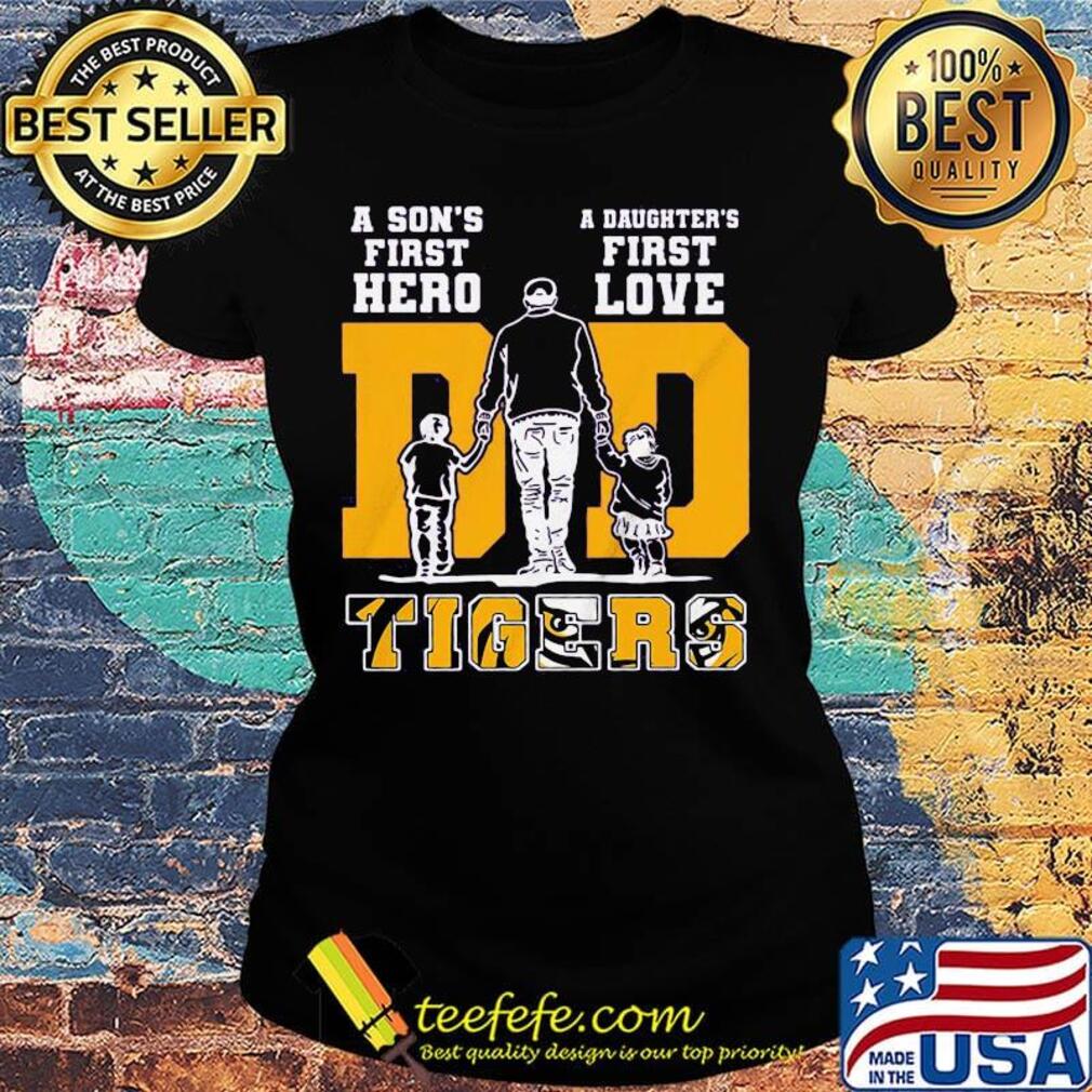 A son's first hero a daughter's first love lsu tigers football happy father's day s Ladies tee A son's first hero a daughter's first love lsu tigers football happy father's day s Ladies tee