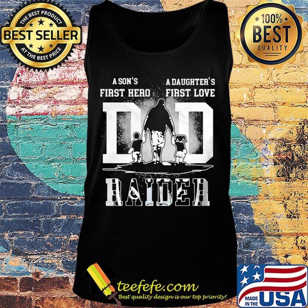 A son's first hero a daughter's first love oakland raiders football happy father's day s Tank top A son's first hero a daughter's first love oakland raiders football happy father's day s Tank top