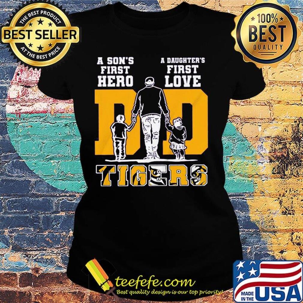 A son's first hero a daughter's first lsu tigers football happy father's day s Ladies tee A son's first hero a daughter's first lsu tigers football happy father's day s Ladies tee