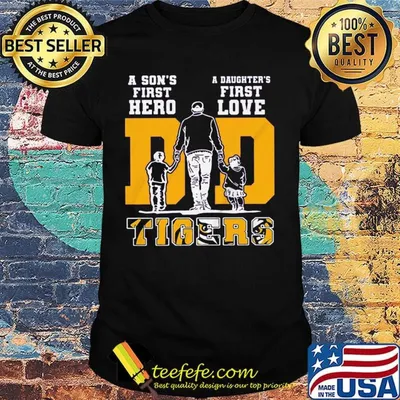 A son's first hero a daughter's first lsu tigers football happy father's day shirt