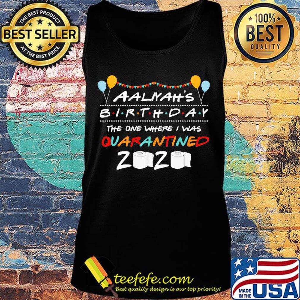 Aaliyah's birthday the one where i was quarantined 2020 toilet paper balloon s Tank top Aaliyah's birthday the one where i was quarantined 2020 toilet paper balloon s Tank top