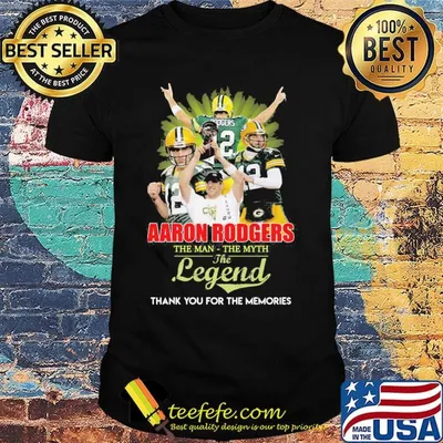 Aaron rodgers the man the myth the legend thank you for the memories shirt