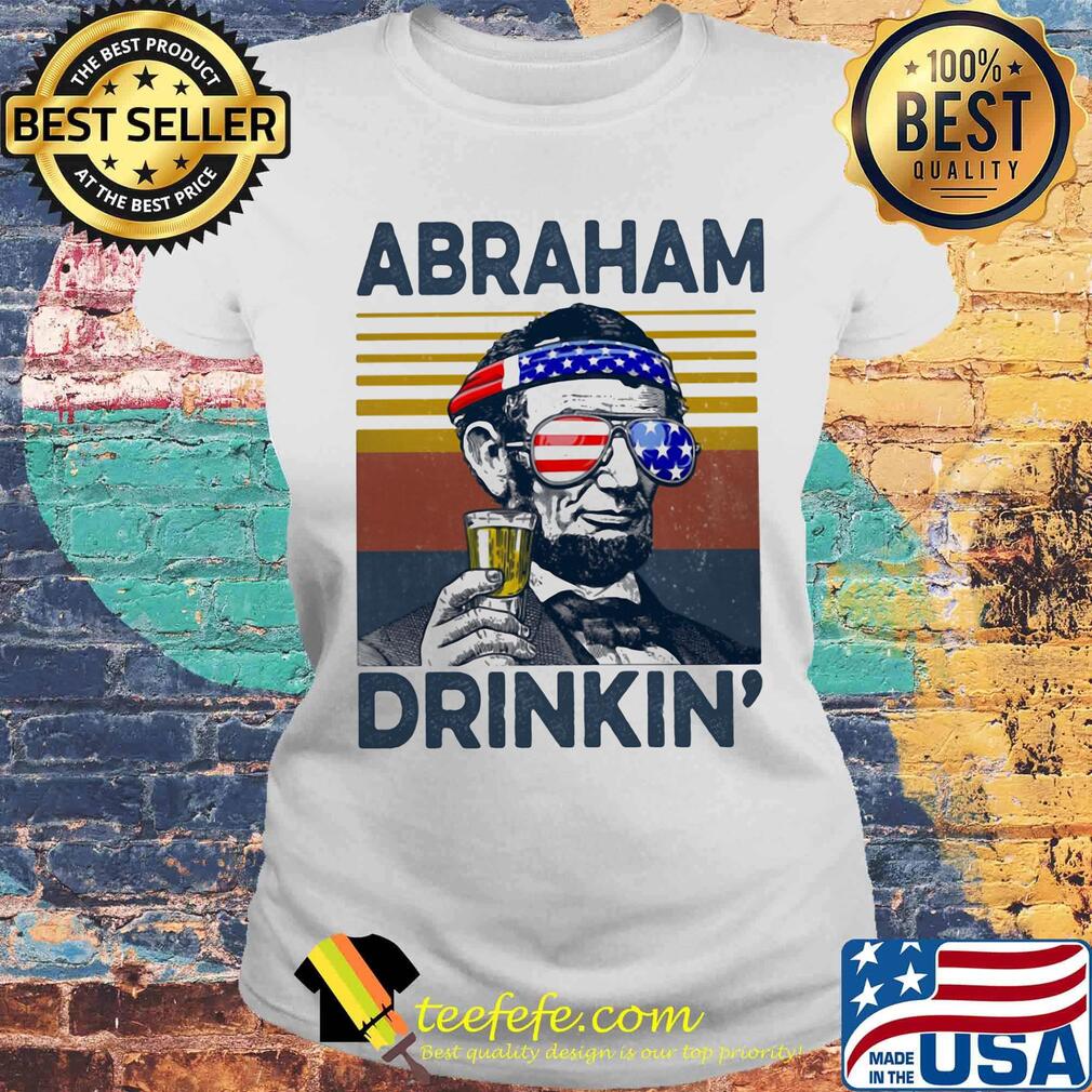 Abraham lincoln drinkin american flag independence day vintage retro s Laides tee Abraham lincoln drinkin american flag independence day vintage retro s Laides tee
