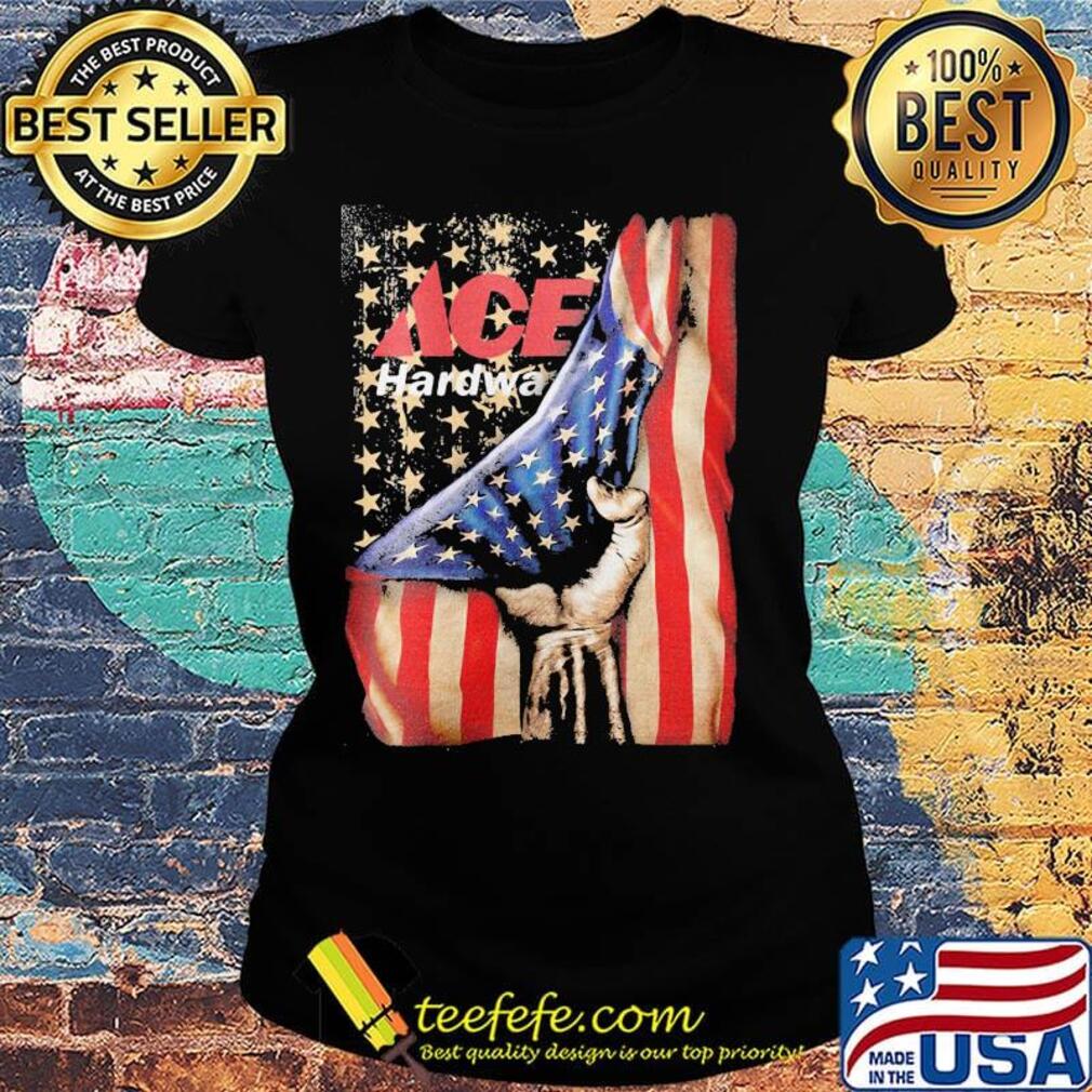 Ace hardware american flag happy independence day s Ladies tee Ace hardware american flag happy independence day s Ladies tee