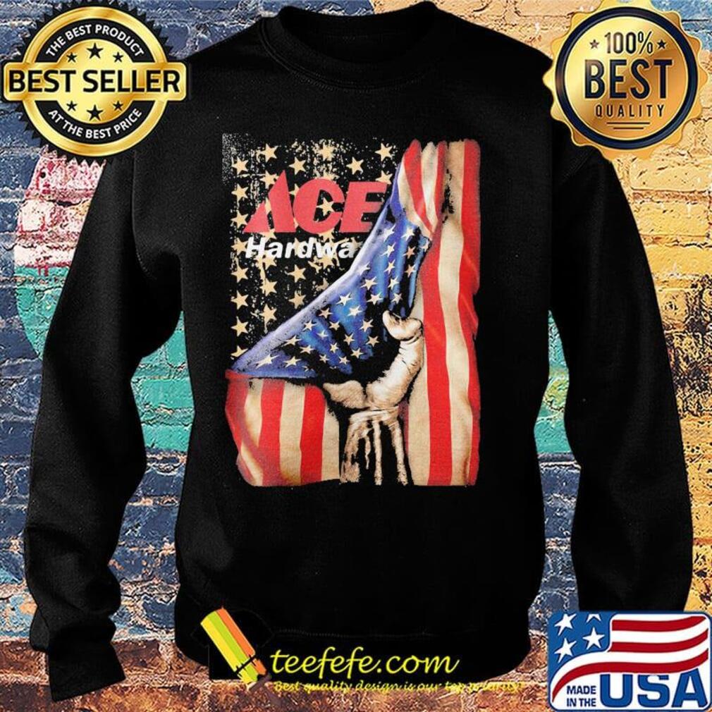 Ace hardware american flag happy independence day s Sweater Ace hardware american flag happy independence day s Sweater