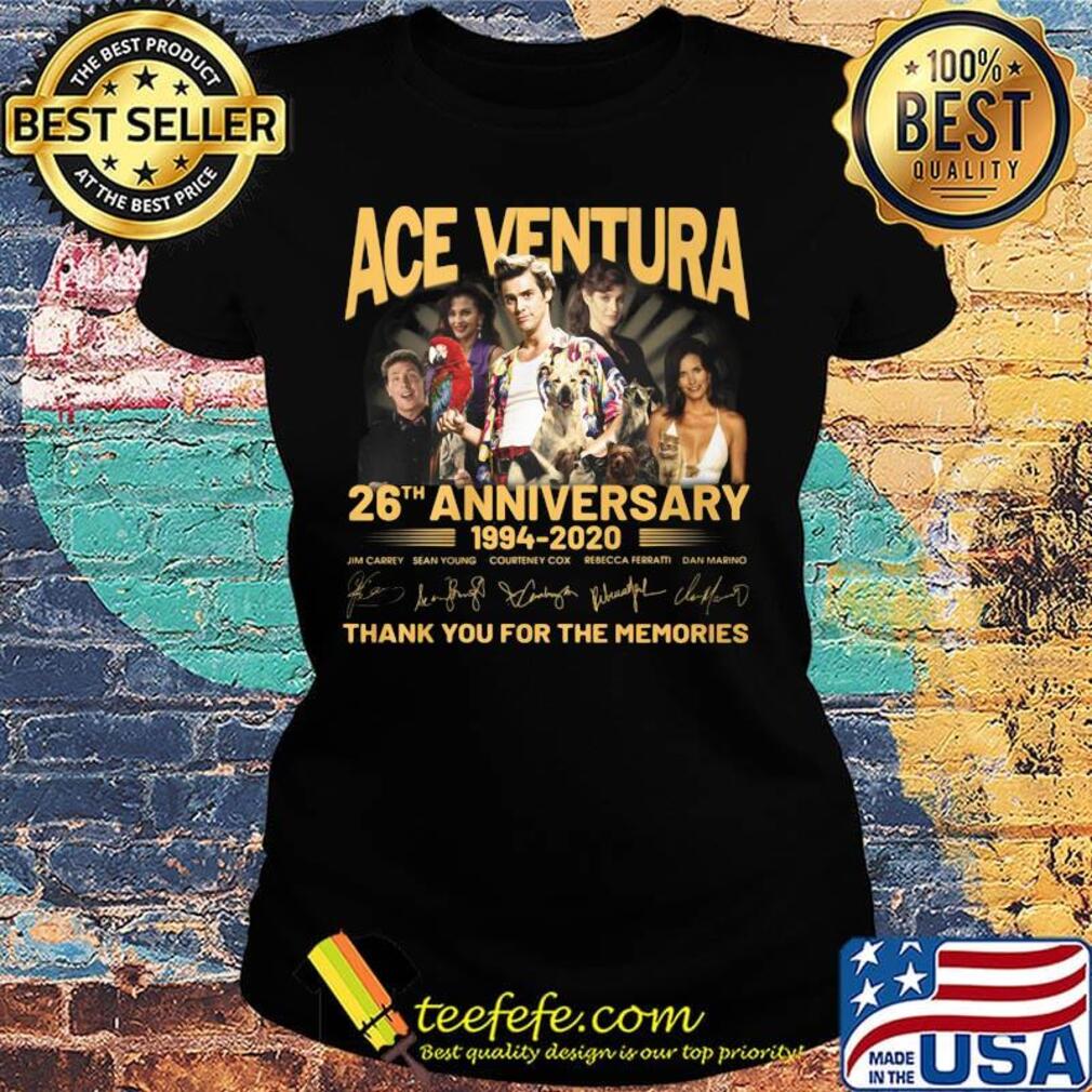 Ace venture 26th anniversary 1994 2020 thank you for the memories signatures s Ladies tee Ace venture 26th anniversary 1994 2020 thank you for the memories signatures s Ladies tee