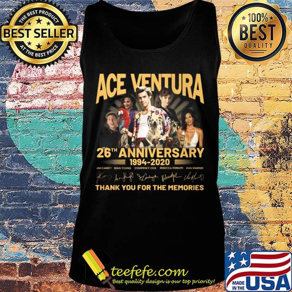 Ace venture 26th anniversary 1994 2020 thank you for the memories signatures s Tank top Ace venture 26th anniversary 1994 2020 thank you for the memories signatures s Tank top
