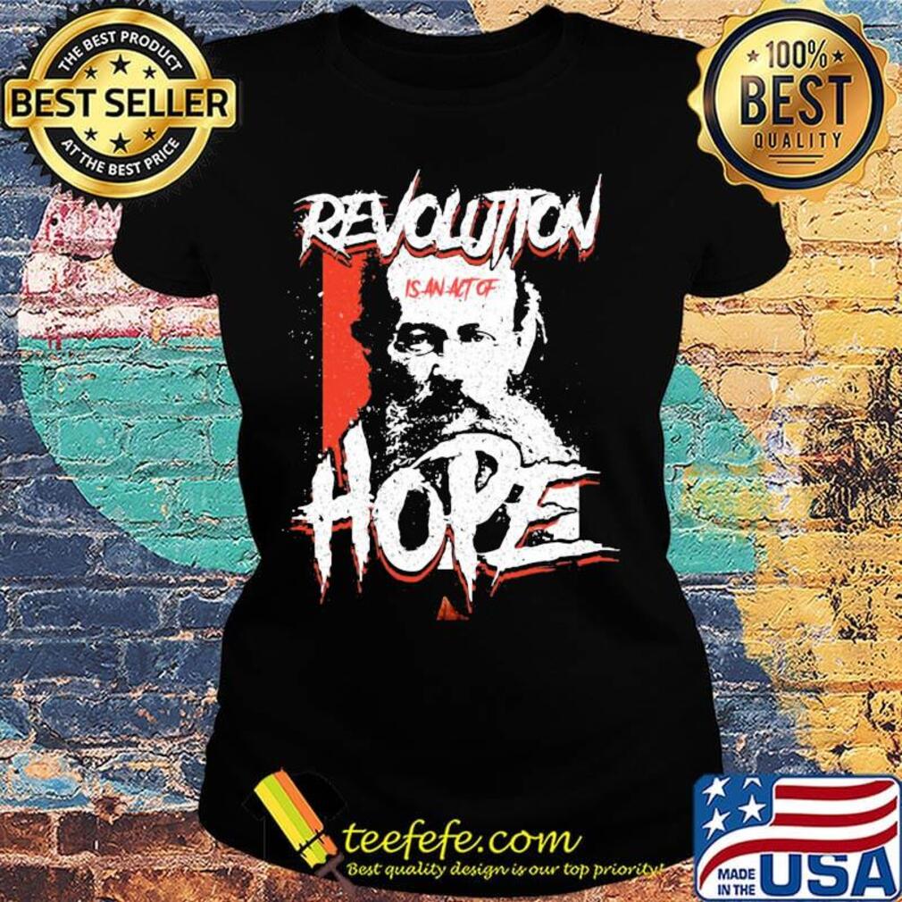Acting revolution is act of kropotkin hope s Ladies tee Acting revolution is act of kropotkin hope s Ladies tee