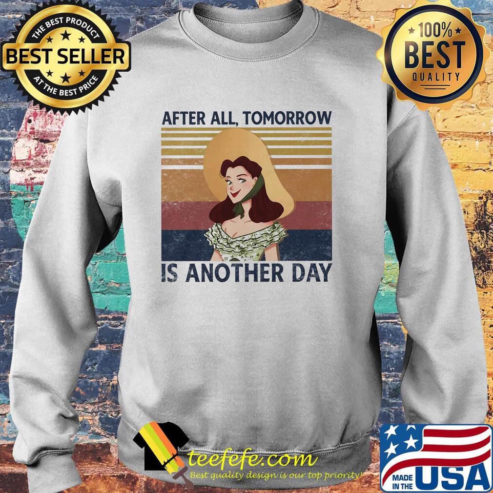 After all tomorrow is another day vintage retro s Sweater After all tomorrow is another day vintage retro s Sweater