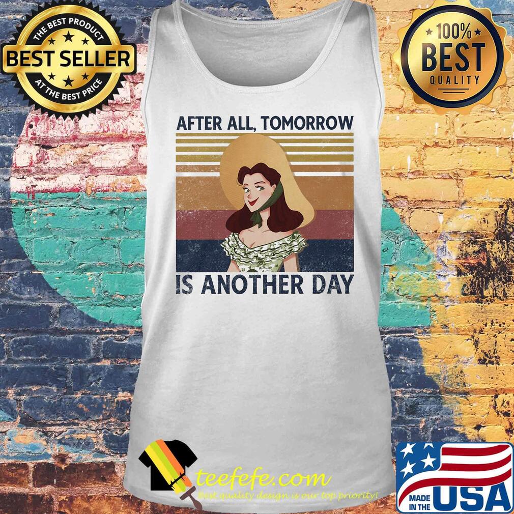 After all tomorrow is another day vintage retro s Tank top After all tomorrow is another day vintage retro s Tank top