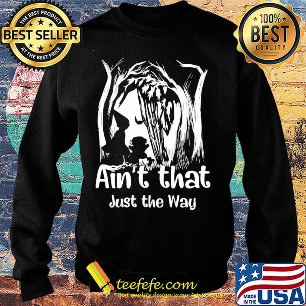 Ain't that just the way s Sweater Ain't that just the way s Sweater