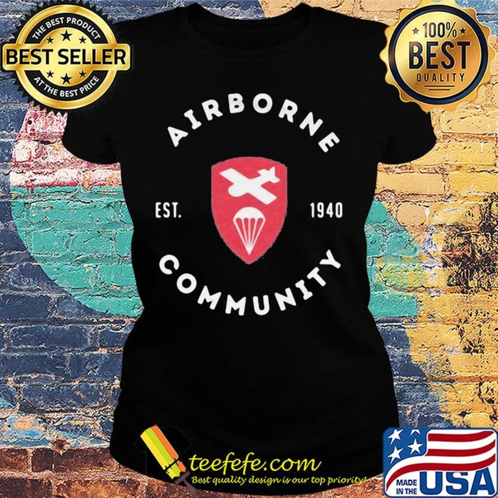 Airborne est 1940 community s Ladies tee Airborne est 1940 community s Ladies tee