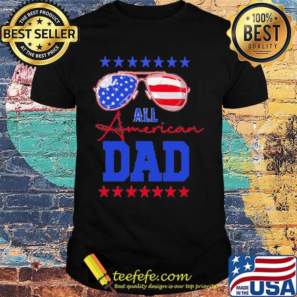 All American Dad Glasses Father's Day Independence Day Shirt