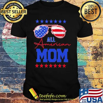 All American Mom Glasses Independence Day Shirt
