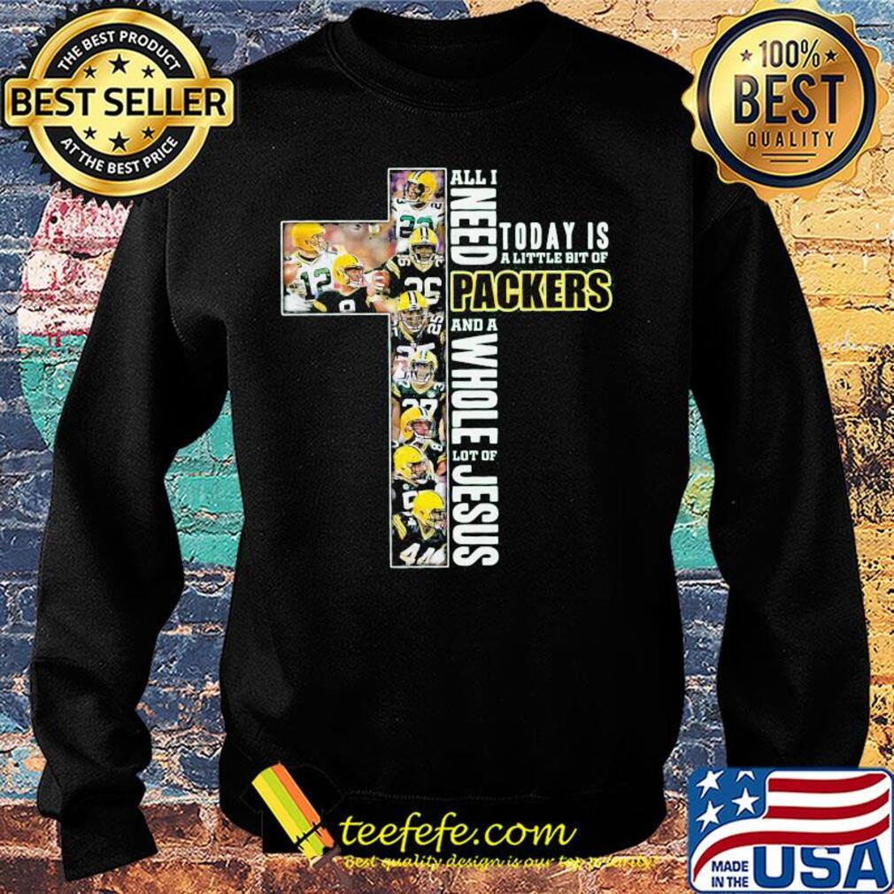 All i need today is a little bit of green bay packers and a whole lot of jesus football s Sweater All i need today is a little bit of green bay packers and a whole lot of jesus football s Sweater
