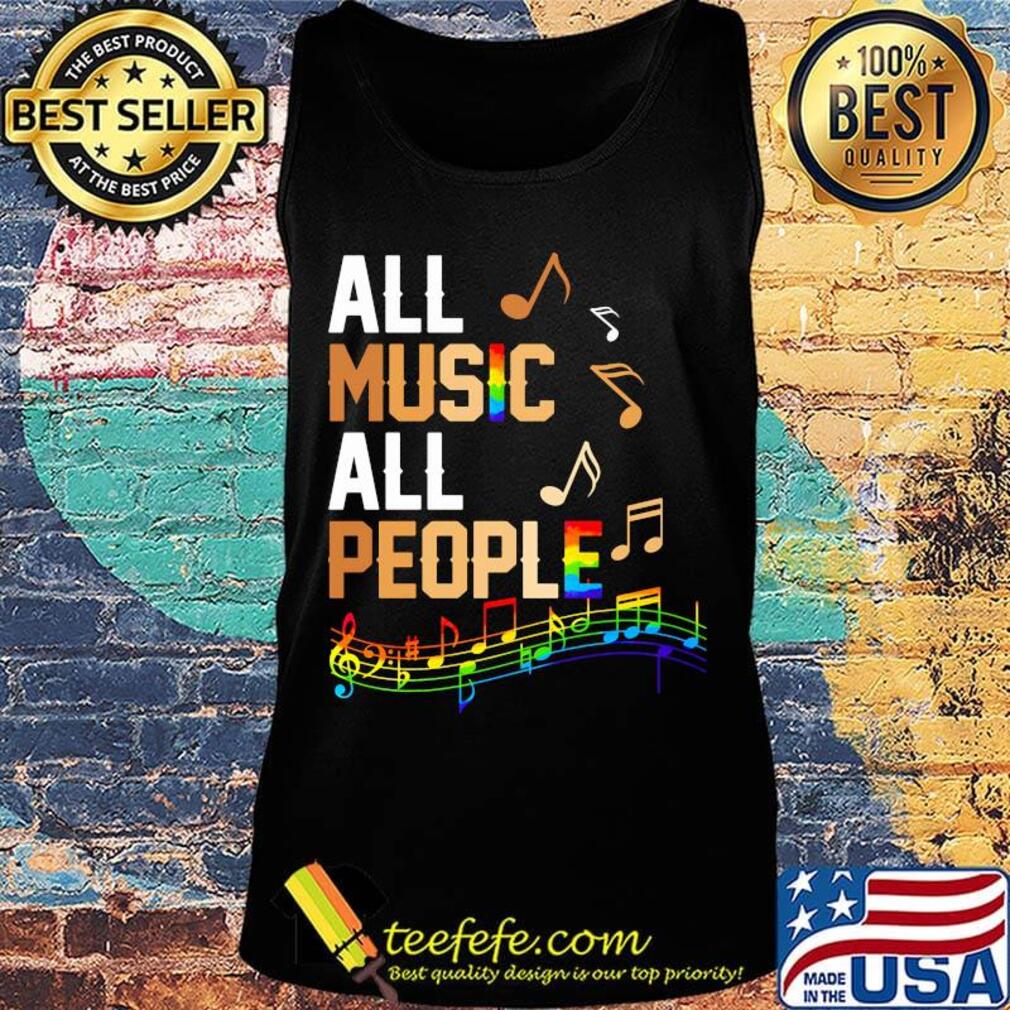All Music All People LGBT Shirt Tank top All Music All People LGBT Shirt Tank top