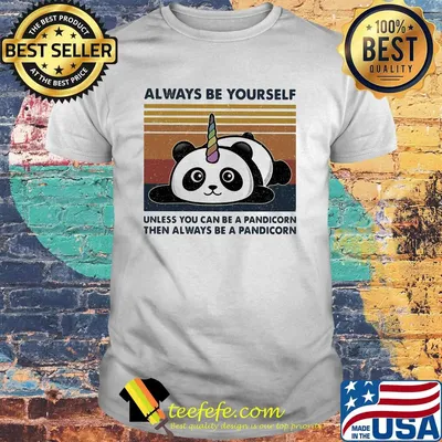 Always Be Yourself Unless You Can Be A Pandicorn Then Always Be A Pandicorn Vintage Retro Shirt